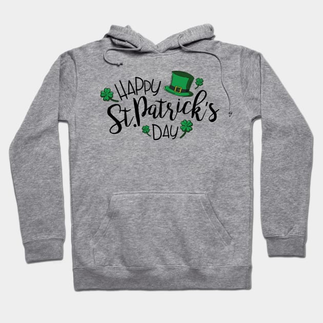 HAPPY ST PATRICKS DAY Hoodie by MarkBlakeDesigns